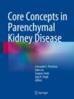 Core Concepts in Parenchymal Kidney Disease - eBook
