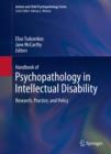 Handbook of Psychopathology in Intellectual Disability : Research, Practice, and Policy - eBook