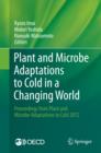 Plant and Microbe Adaptations to Cold in a Changing World : Proceedings from Plant and Microbe Adaptations to Cold 2012 - eBook