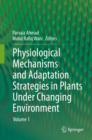 Physiological Mechanisms and Adaptation Strategies in Plants Under Changing Environment : Volume 1 - eBook