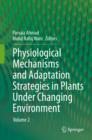 Physiological Mechanisms and Adaptation Strategies in Plants Under Changing Environment : Volume 2 - eBook