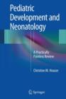 Pediatric Development and Neonatology : A Practically Painless Review - Book
