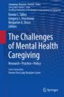 The Challenges of Mental Health Caregiving : Research * Practice * Policy - eBook