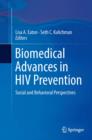Biomedical Advances in HIV Prevention : Social and Behavioral Perspectives - eBook