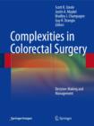 Complexities in Colorectal Surgery : Decision-Making and Management - Book