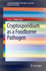 Cryptosporidium as a Foodborne Pathogen - eBook