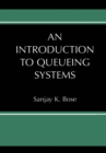 An Introduction to Queueing Systems - eBook