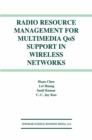 Radio Resource Management for Multimedia QoS Support in Wireless Networks - eBook