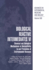 Biological Reactive Intermediates Vi : Chemical and Biological Mechanisms in Susceptibility to and Prevention of Environmental Diseases - eBook