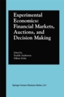 Experimental Economics: Financial Markets, Auctions, and Decision Making : Interviews and Contributions from the 20th Arne Ryde Symposium - eBook