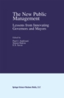 The New Public Management : Lessons from Innovating Governors and Mayors - eBook