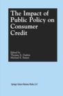 The Impact of Public Policy on Consumer Credit - eBook