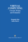 Virtual Computing : Concept, Design, and Evaluation - eBook