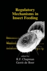 Regulatory Mechanisms in Insect Feeding - eBook