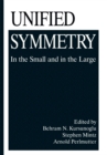 Unified Symmetry : In the Small and in the Large - eBook