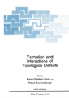 Formation and Interactions of Topological Defects : Proceedings of a NATO Advanced Study Institute on Formation and Interactions of Topological Defects, held August 22-September 2, 1994, in Cambridge, - eBook