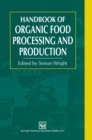 Handbook of Organic Food Processing and Production - eBook