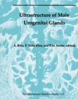 Ultrastructure of the Male Urogenital Glands : Prostate, Seminal Vesicles, Urethral, and Bulbourethral Glands - eBook