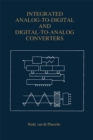 Integrated Analog-To-Digital and Digital-To-Analog Converters - eBook