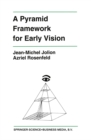 A Pyramid Framework for Early Vision : Multiresolutional Computer Vision - eBook