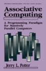 Associative Computing : A Programming Paradigm for Massively Parallel Computers - eBook