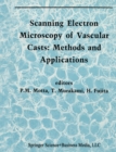 Scanning Electron Microscopy of Vascular Casts: Methods and Applications - eBook