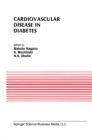 Cardiovascular Disease in Diabetes : Proceedings of the Symposium on the Diabetic Heart sponsored by the Council of Cardiac Metabolism of the International Society and Federation of Cardiology and hel - eBook