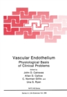 Vascular Endothelium : Physiological Basis of Clinical Problems - eBook