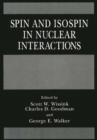 Spin and Isospin in Nuclear Interactions - eBook