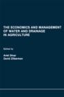 The Economics and Management of Water and Drainage in Agriculture - eBook