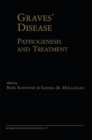 Graves' Disease : Pathogenesis and Treatment - eBook