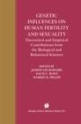 Genetic Influences on Human Fertility and Sexuality : Theoretical and Empirical Contributions from the Biological and Behavioral Sciences - eBook