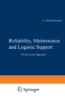 Reliability, Maintenance and Logistic Support : - A Life Cycle Approach - eBook
