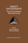 Direct Engineering: Toward Intelligent Manufacturing : Toward Intelligent Manufacturing - eBook