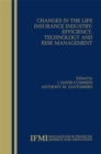 Changes in the Life Insurance Industry: Efficiency, Technology and Risk Management - eBook