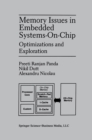 Memory Issues in Embedded Systems-on-Chip : Optimizations and Exploration - eBook