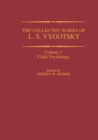 The Collected Works of L. S. Vygotsky : Child Psychology - eBook