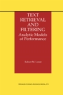 Text Retrieval and Filtering : Analytic Models of Performance - eBook