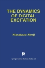 The Dynamics of Digital Excitation - eBook