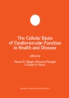 The Cellular Basis of Cardiovascular Function in Health and Disease - eBook