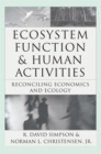 Ecosystem Function & Human Activities : Reconciling Economics and Ecology - eBook