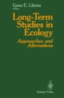 Long-Term Studies in Ecology : Approaches and Alternatives - eBook