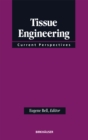 Tissue Engineering : Current Perspectives - eBook