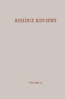 Residue Reviews / Ruckstands-Berichte : Residues of Pesticides and other Foreign Chemicals in Foods and Feeds / Ruckstande von Pesticiden und anderen Fremdstoffen in Nahrungs- und Futtermitteln - Book