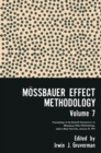 Mossbauer Effect Methodology Volume 7 : Proceedings of the Seventh Symposium on Mossbauer Effect Methodology New York City, January 31, 1971 - eBook