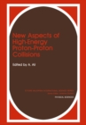 New Aspects of High-Energy Proton-Proton Collisions - eBook