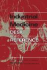 Industrial Medicine Desk Reference - Book