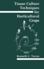 Tissue Culture Techniques for Horticultural Crops - eBook