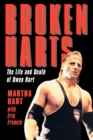 Broken Harts : The Life and Death of Owen Hart - eBook