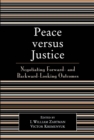 Peace versus Justice : Negotiating Forward- and Backward-Looking Outcomes - eBook